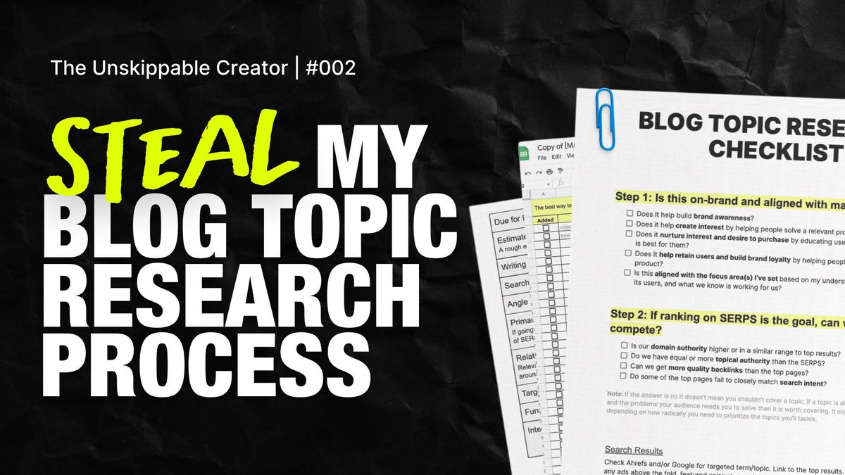 TUC #002: Steal my blog topic research process