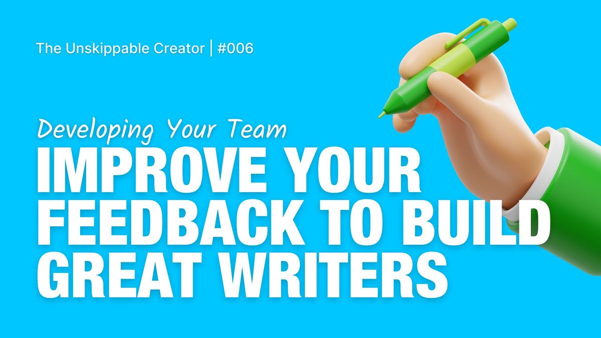 TUC #006: How to improve your writing team's potential